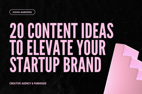 20 Content Ideas for Startups