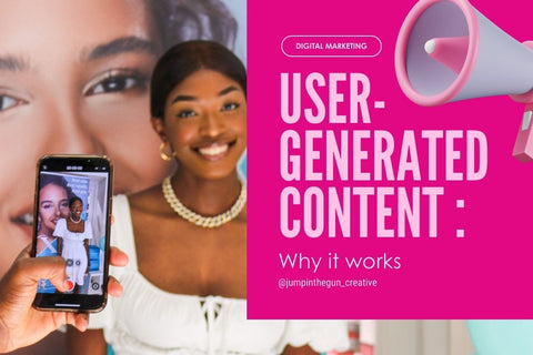 Why User-Generated Content Works